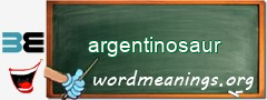 WordMeaning blackboard for argentinosaur